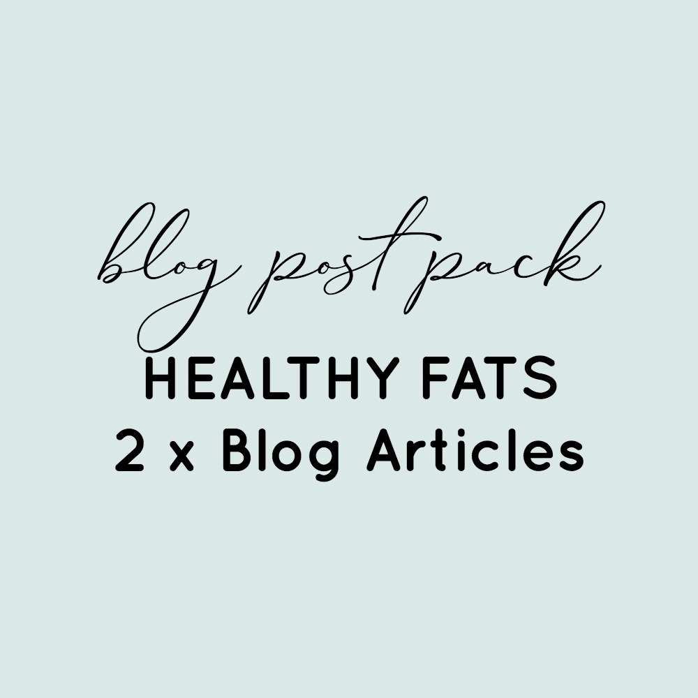 BLog Post Pack - Healthy Fats